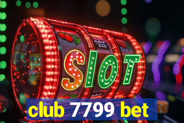 club 7799 bet